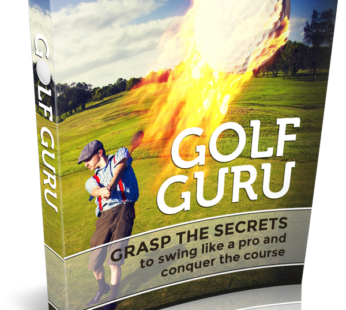 Golf Guru – Grasp the Secrets to Swing Like a Pro and Conquer the Course